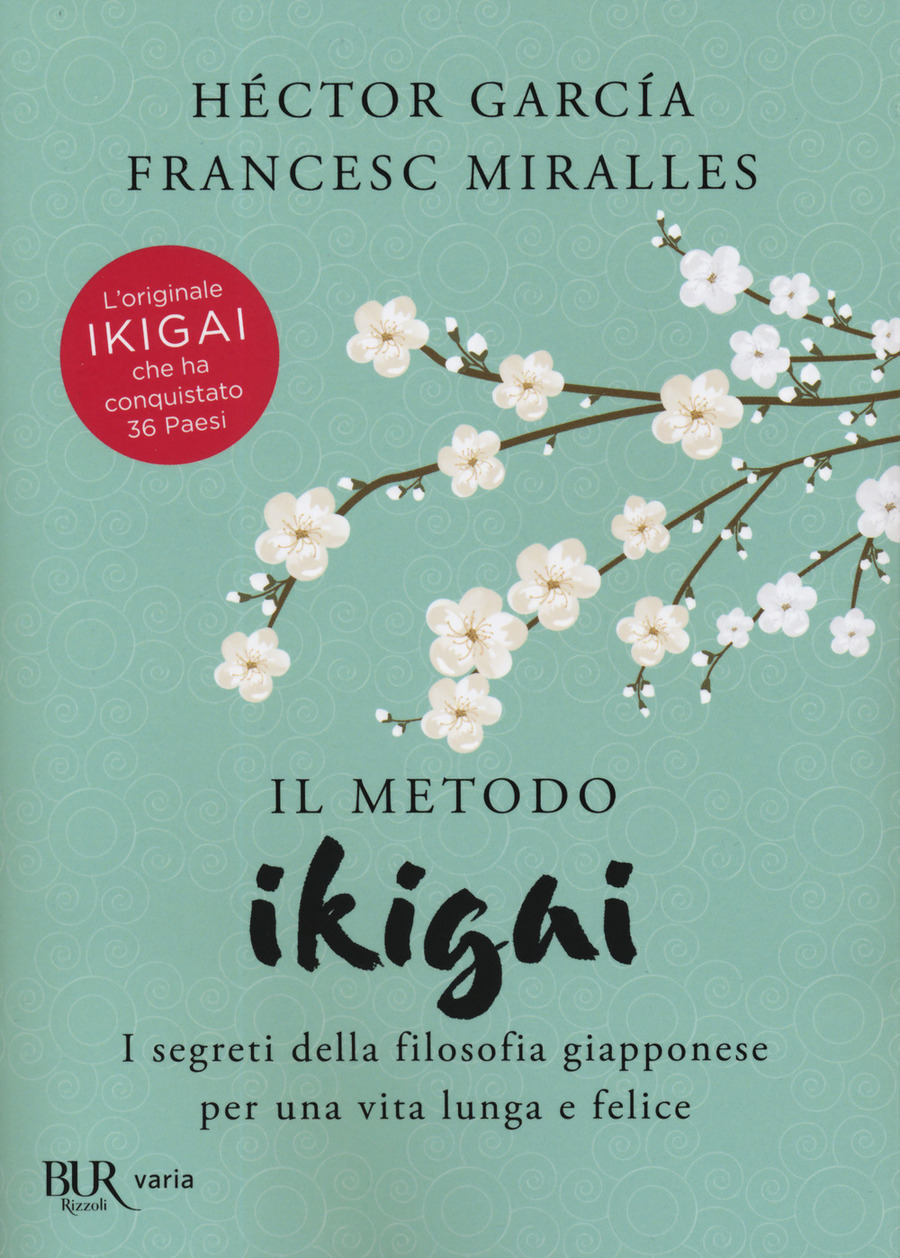  IKIGAI: Il Metodo e la filosofia Giapponese Per godere di ogni  singolo momento della tua vita, Vivendo al massimo l'Amore, la Felicità e  Scoprendo la tua vera ragione di esistenza +