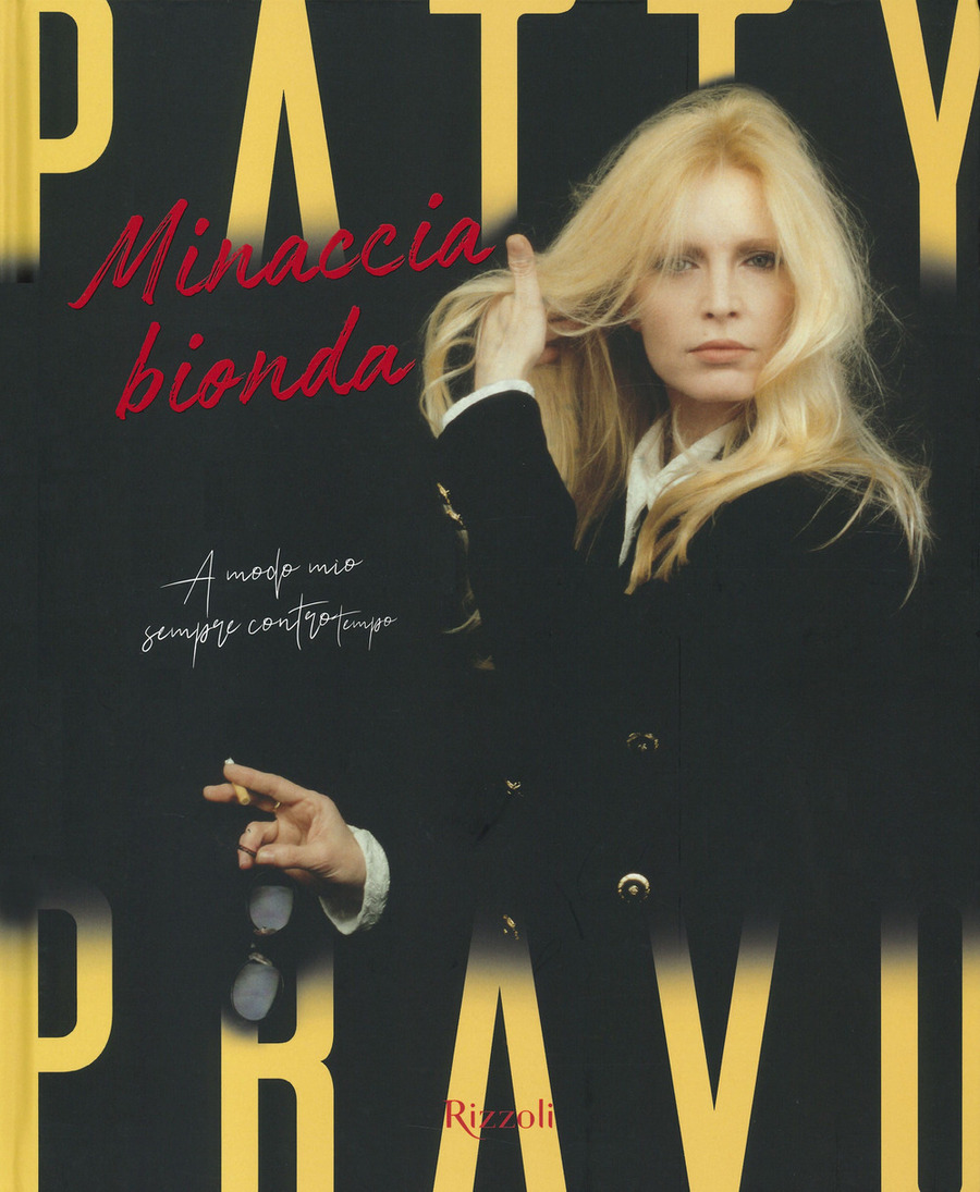 Patty Pravo. Minaccia bionda. Ediz. a colori