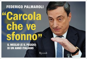 «Carcola che ve sfonno». Il meglio (e il peggio) di un anno italiano