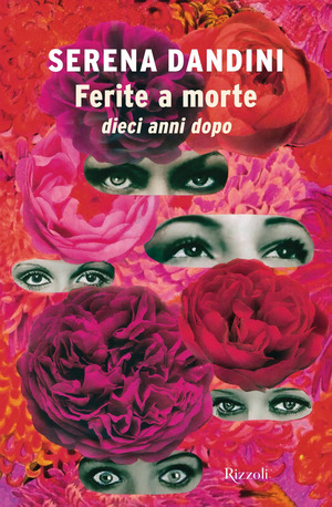Ferite a morte. Dieci anni dopo Ferite a morte. Dieci anni dopo