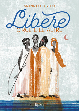Libere. Circe e le altre Libere. Circe e le altre