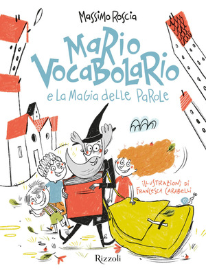Mario Vocabolario e la magia delle parole Mario Vocabolario e la magia delle parole
