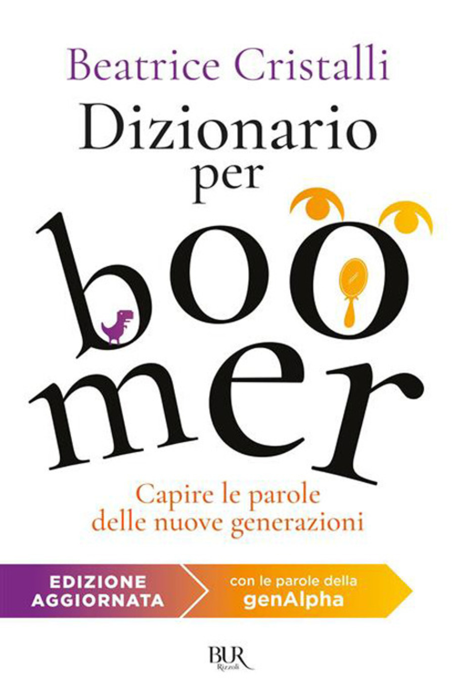 Dizionario per boomer. Capire le parole delle nuove generazioni