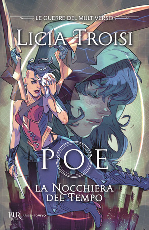 Poe. La nocchiera del tempo. Le guerre del Multiverso