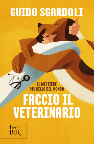 Il mestiere più bello del mondo. Faccio il veterinario