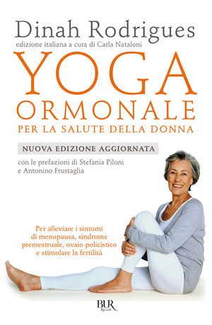Yoga ormonale per la salute della donna. Nuova ediz.