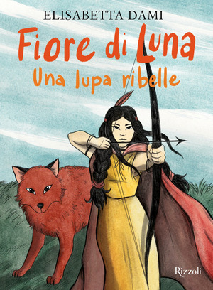 Fiore di Luna. Una lupa ribelle
