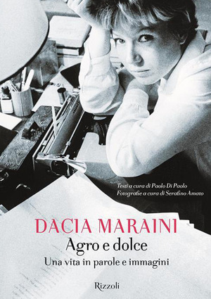 Agro e dolce. Una vita in parole e immagini