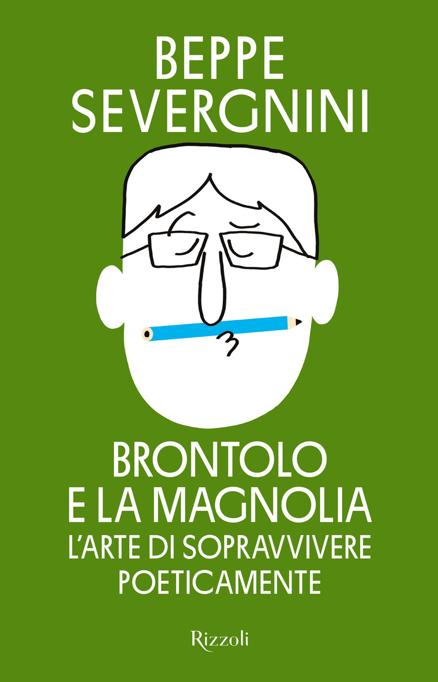 Brontolo e la magnolia. L'arte di sopravvivere poeticamente