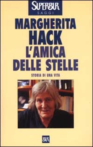 L' amica delle stelle. Storia di una vita