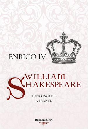 Enrico IV. Testo inglese a fronte. Ediz. bilingue