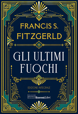Gli ultimi fuochi. Ediz. integrale