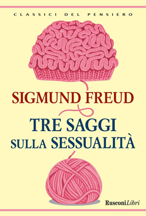 Tre saggi sulla sessualità. Ediz. integrale