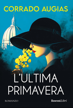 L' ultima primavera. Nuova ediz.