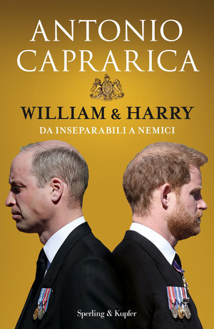 William & Harry. Da inseparabili a nemici William & Harry. Da inseparabili a nemici