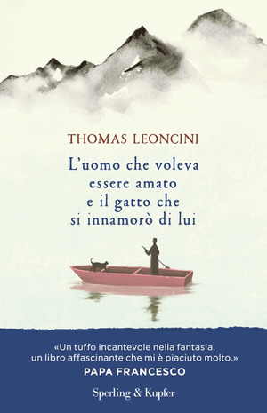 L' uomo che voleva essere amato e il gatto che si innamorò di lui