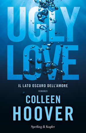 Ugly Love. Ediz. italiana Ugly Love. Ediz. italiana