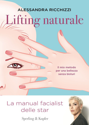 Lifting naturale. Il mio metodo per una bellezza senza bisturi