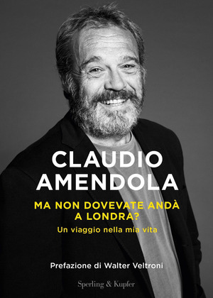 Ma non dovevate andà a Londra? Un viaggio nella mia vita Ma non dovevate andà a Londra? Un viaggio nella mia vita