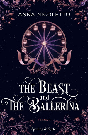 The beast and the ballerina. Ediz. italiana