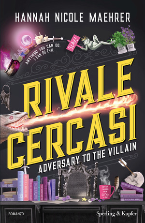 Rivale cercasi. Adversary to the villain