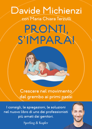 Pronti, s'impara! Crescere nel movimento dal grembo ai primi passi
