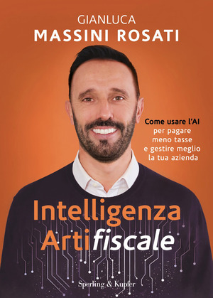 Intelligenza artifiscale. Come usare l'AI per pagare meno tasse e gestire al meglio la tua azienda