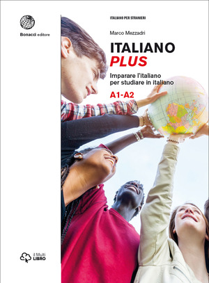 Italiano plus. Imparare l'italiano per studiare in italiano. Livello A1-A2