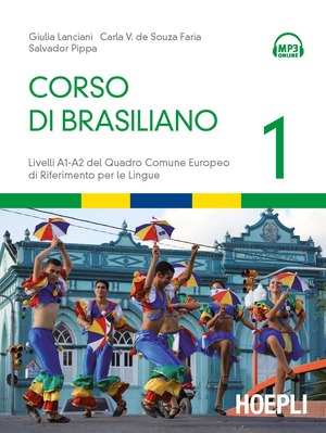 Corso di brasiliano. Livelli A1-A2 del quadro comune europeo di riferimento per le lingue. Con CD Audio formato MP3