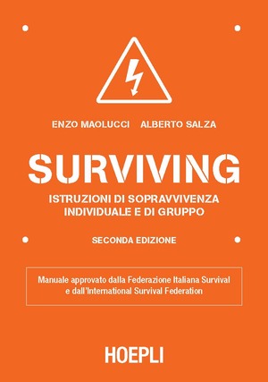 Surviving. Istruzioni di sopravvivenza individuale e di gruppo