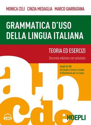 Grammatica d'uso della lingua italiana. Teoria ed esercizi. Livelli A1-B2. Con Contenuto digitale per accesso online