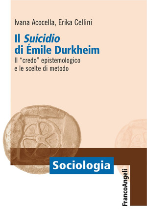 Il «suicidio» di Émile Durkheim. Il «credo» epistemologico e le scelte di metodo