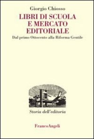 Libri di scuola e mercato editoriale. Dal primo Ottocento alla riforma Gentile