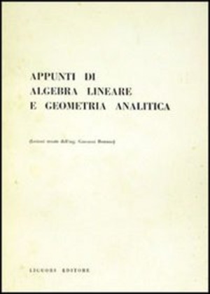 Appunti di algebra lineare e geometria analitica