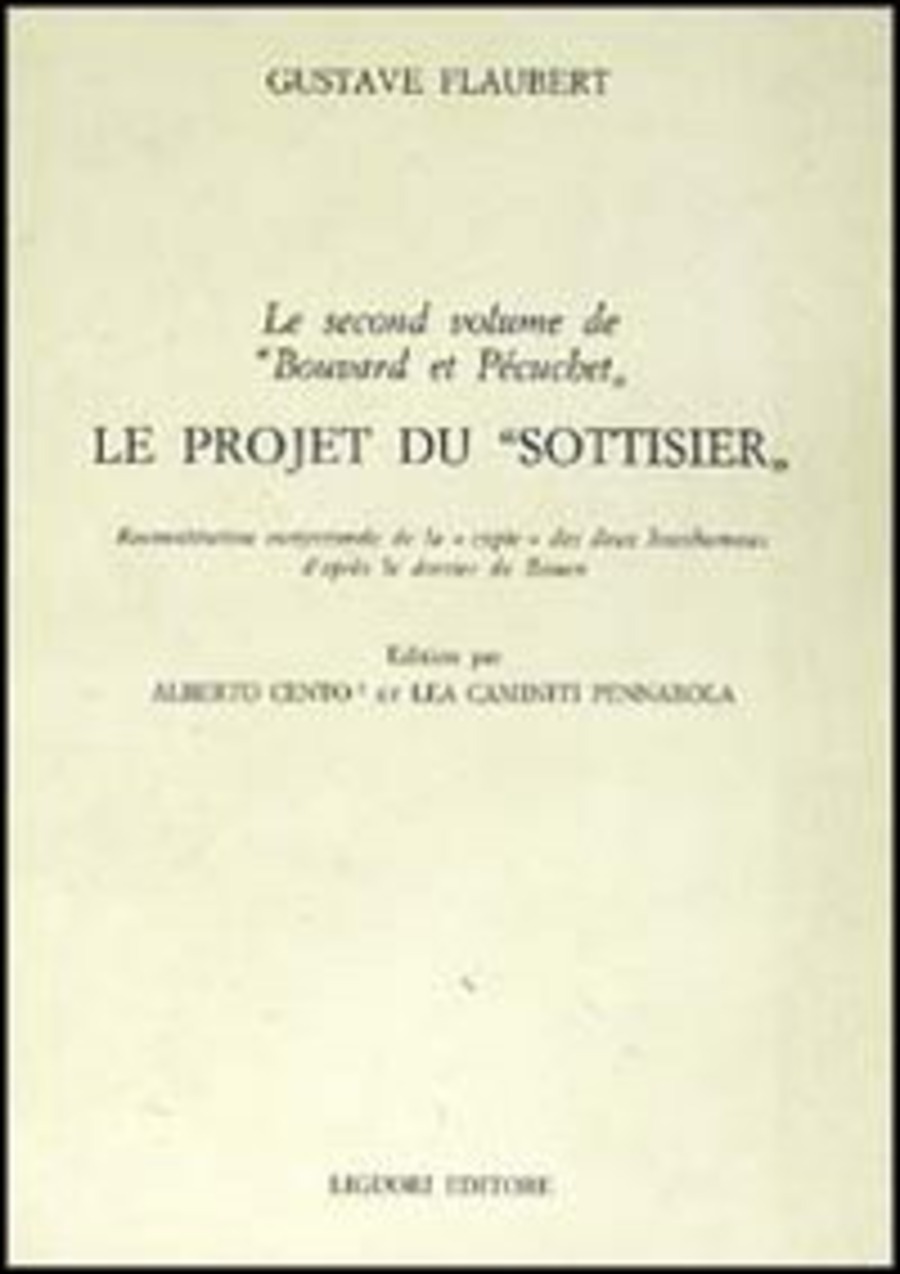 Le second volume de «Bouvard et Pecuchet». Le projet du «Sottisier»