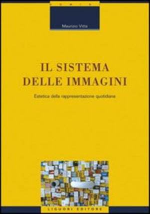 Il sistema delle immagini. Estetica della rappresentazione quotidiana. Ediz. illustrata