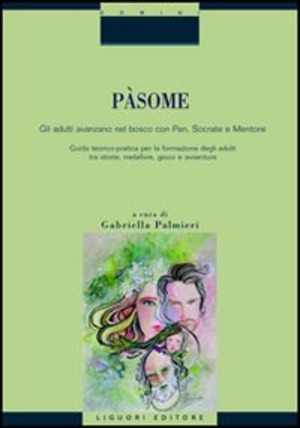 Pàsome. Gli adulti avanzano nel bosco con Pan, Socrate e Mentore