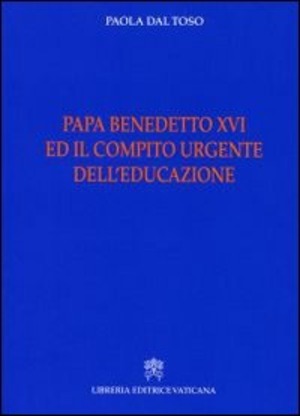 Papa Benedetto XVI e il compito urgente dell'educazione