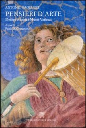 Pensieri d'arte. Dentro e fuori i musei vaticani