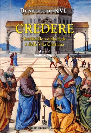 Credere. Enchiridion della fede e della vita cristiana