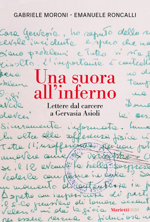 Una suora all'inferno. Lettere dal carcere a Gervasia Asioli