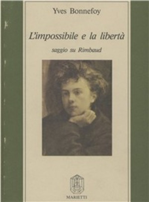L' impossibile e la libertà. Saggio su Rimbaud