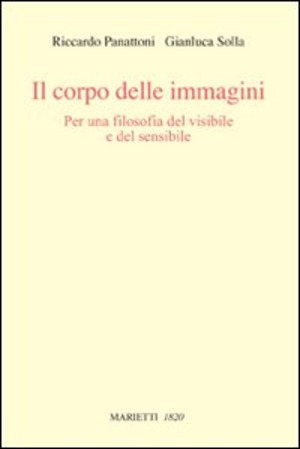 Il corpo delle immagini. Per una filosofia del visibile e del sensibile