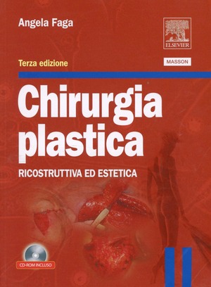 Chirurgia plastica. Ricostruttiva ed estetica