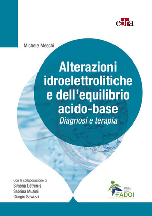 Alterazioni idroelettrolitiche e dell’equilibrio acido-base. Diagnosi e terapia