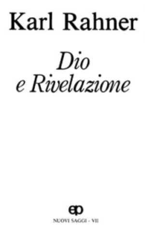 Dio e rivelazione. Nuovi saggi