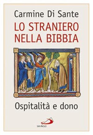 Lo straniero nella Bibbia. Ospitalità e dono