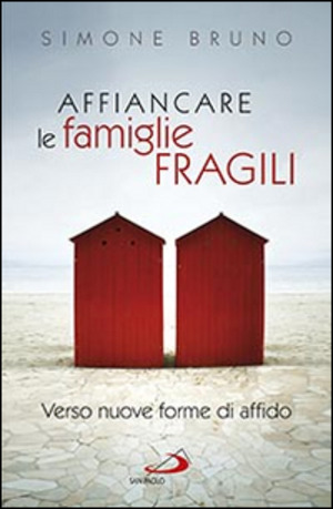 Affiancare le famiglie fragili. Verso nuove forme di affido