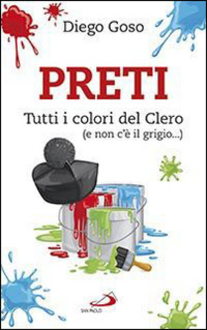 Preti. Tutti i colori del Clero (e non c'è il grigio...)