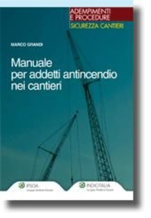 Manuale per gli addetti antincendio nei cantieri